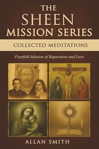 The Sheen Mission Series – Collected Meditations